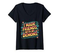 Femme I Made Friends with My Demons Introspectif énervé - T-Shirt avec Col en V