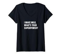 Femme I Make Milk What's Your Superpower - New Mom Parent Baby T-Shirt avec Col en V