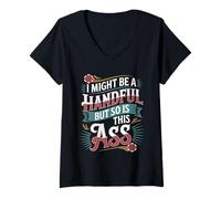 Femme I Might Be A Handful But So is This Ass Gym Squat Fit - T-Shirt avec Col en V