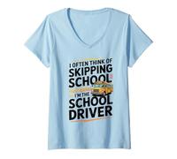 Femme I Often Think About Skipping School I'm The School Driver T-Shirt avec Col en V