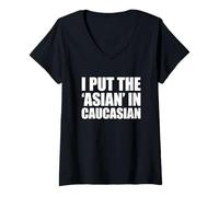 Femme I Put The Asian in Caucasian T-Shirt avec Col en V