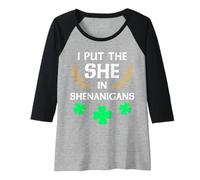 Femme I put the she in Shenanigans pour la Saint-Patrick Manche Raglan