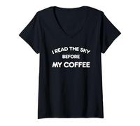 Femme I Read The Sky Before My Coffee Funny Saying Meteorological T-Shirt avec Col en V
