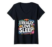 Femme I Really Love Sleep Sieste, Repos, rêve - T-Shirt avec Col en V