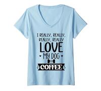 Femme I Really Really Love My Dog and Coffee Mug,I Love My Dog Mom T-Shirt avec Col en V