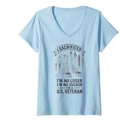 Femme I Sacrificed I'm No Loser I'm No Sucker I'm a U.S. Veteran T-Shirt avec Col en V