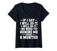 Femme I Said I'll Do It No Need to Remind Me Every 6 Months - T-Shirt avec Col en V