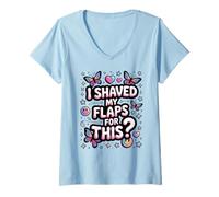 Femme I Shaved My Flaps For This Funny Embarrassing Adult Humour T-Shirt avec Col en V