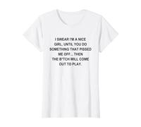 Femme I Swear I'm a Nice Girl Funny Sarcastic Sassy Unapologetic T-Shirt Graphique avec Valeur