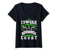 Femme I Swear My Personal Trainer Can t Count T-Shirt avec Col en V