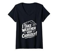 Femme I Take Weather est Un météorologue très cirrusly et drôle T-Shirt avec Col en V
