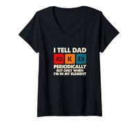 Femme I Tell Dad Jokes Perioically But Only When Im in My Element T-Shirt avec Col en V