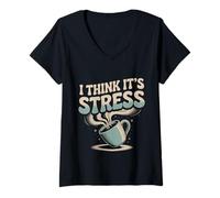 Femme I Think It's Stress Pensée fatiguée épuisée - T-Shirt avec Col en V