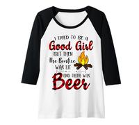 Femme I Tried to be a Good Girl But Then The Bonfire Was allumé Beer Manche Raglan