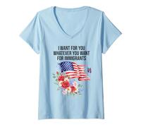 Femme I Want for You Whatever You Want for Immigrants Made US Flag T-Shirt avec Col en V