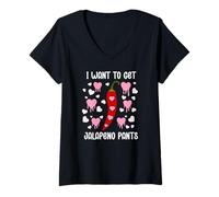 Femme I Want to Get Jalapeno Pants Spicy Romance Dirty Valentine T-Shirt avec Col en V