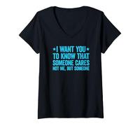Femme I Want You to Know That Someone Cares T-Shirt avec Col en V