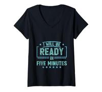 Femme I Will Be Ready in Five Minutes Procrastinator Routine - T-Shirt avec Col en V