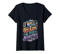 Femme I Will Be Ready In Five Minutes Routine du procrastinateur T-Shirt avec Col en V