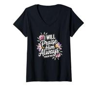 Femme I Will Praise Him Always Psaum 146:2 T-Shirt avec Col en V