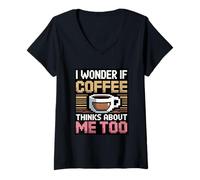 Femme I Wonder If Coffee Thinks About Me Too T-Shirt avec Col en V