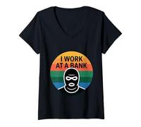 Femme I Work At A Bank Job Humor Office Sarcasme ------- T-Shirt avec Col en V