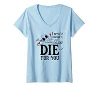 Femme I Would Pretend Die for Ya You Valentines Couple Anniversary T-Shirt avec Col en V