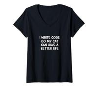 Femme I Write Code So My Cats Can Have Better Lives! Drôle de Dicton T-Shirt avec Col en V