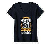 Femme Ich Bin Knackige 31 Mal Knackt ES Hier Mal Knackt ES Da T-Shirt avec Col en V