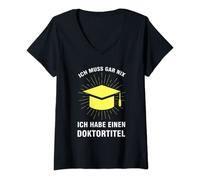 Femme ich muss gar nix ich habe einen Doktortitel PhD T-Shirt avec Col en V