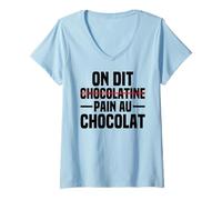 Femme Ici On Dit Pain Au Chocolat Ou Chocolatine Humour Francais T-Shirt avec Col en V