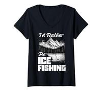 Femme I'd Rather Be Ice Fishing Ice Hole Pêche pêcheur sur Glace T-Shirt avec Col en V