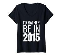 Femme I'd Rather Be in 2015 T-Shirt avec Col en V