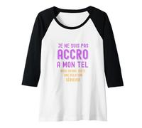 Femme Idee Cadeau Fille 15 Ans Ado Original - Accro a Mon Tel Manche Raglan