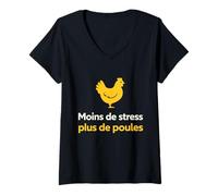 Femme Idée Cadeau Moins De Stress Plus De Poules Humour T-Shirt avec Col en V