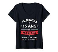 Femme Idée Humour Blague Couple J’AI Survécu à 15 Ans de Mariage T-Shirt avec Col en V