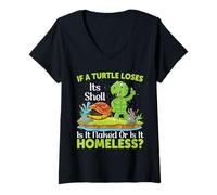 Femme If A Turtle Loses Its Shell is It Naked Or is It | Tortue T-Shirt avec Col en V
