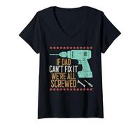 Femme If Dad Can't Fix It We're All Screwed T-Shirt avec Col en V