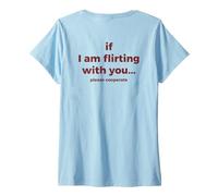Femme If I Am Flirting with You Please Cooperate (on Back) T-Shirt avec Col en V