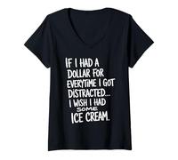 Femme If I Had A Dollar for Everytime I Got Distracted Citation T-Shirt avec Col en V