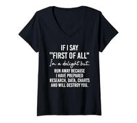 Femme If I Say First of All Im a Delight Sarcastic Funny Coworker T-Shirt avec Col en V