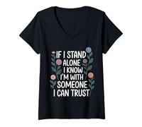 Femme If I Stand Alone I Know I'm with Someone I Can Trust - T-Shirt avec Col en V