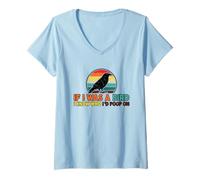 Femme If I Was A Bird I Know Who I'd Poop on T-Shirt avec Col en V