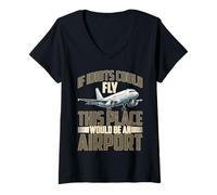 Femme If Idiots Could Fly This Place Would Be an Airport T-Shirt avec Col en V