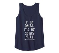 Femme If I'm Drunk It's My Sisters Fault Débardeur
