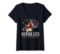 Femme If Im Too Much Go Find Less Pinup Sorcière Citrouille Chat T-Shirt avec Col en V