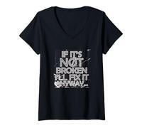 Femme IF IT'S NOT BROKEN I'LL FIX IT ANYWAY T-Shirt avec Col en V