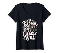 Femme If Karma Doesn't Hit You I Gladly Will - T-Shirt avec Col en V