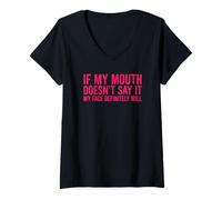 Femme If My Mouth Doesn't Say It My Face Will T-Shirt avec Col en V