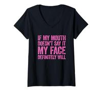 Femme If My Mouth Doesn't Say It My Face Will T-Shirt avec Col en V